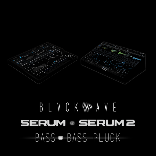 BLVCKWAVE SERUM - 002 BASS & 003 BASS PLUCK