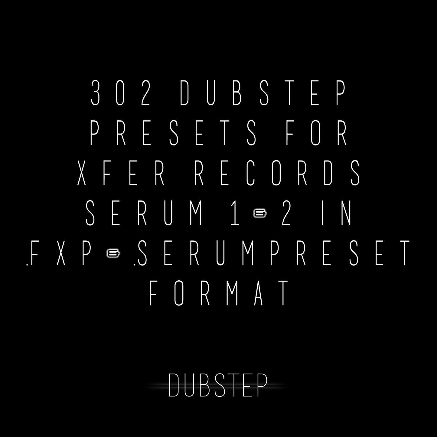 BLVCKWAVE SERUM - 004 DUBSTEP