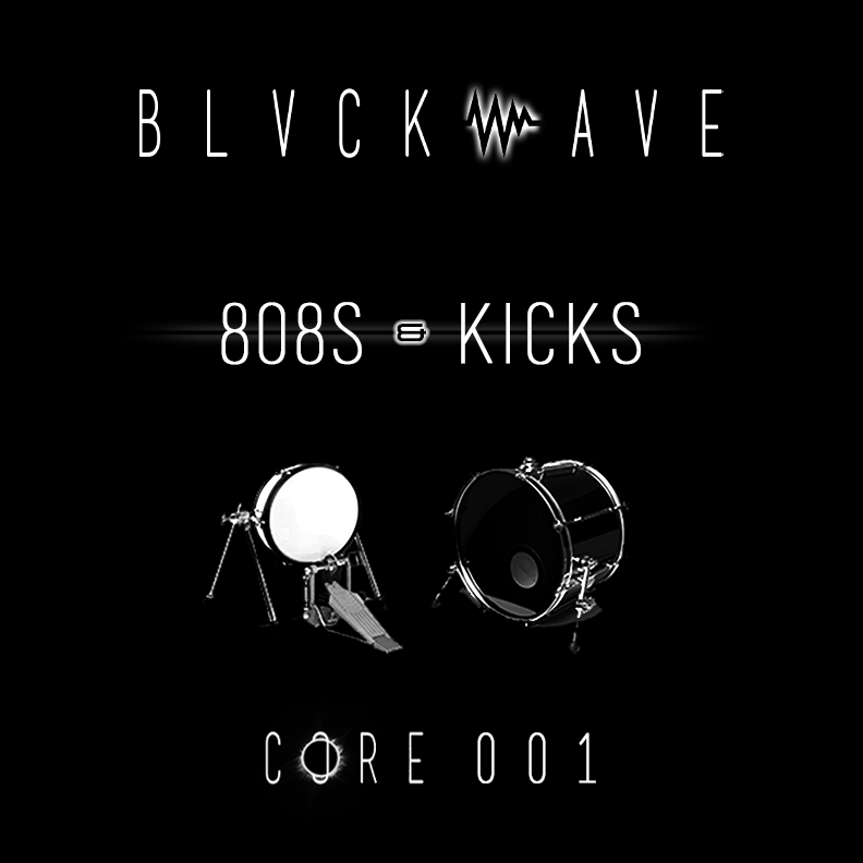 BLVCKWAVE 001 - 808s & KICKS