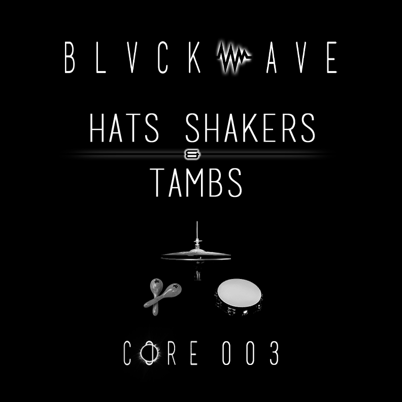 BLVCKWAVE 003 - HATS SHAKERS & TAMBS