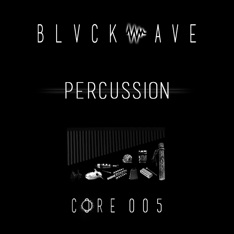 BLVCKWAVE 005 - PERCUSSION