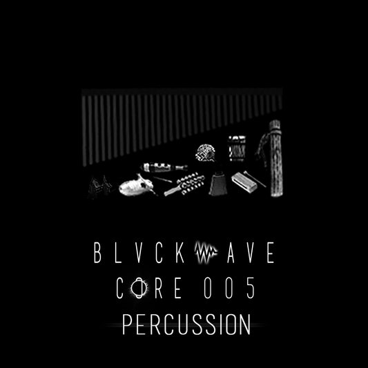 BLVCKWAVE 005 - PERCUSSION