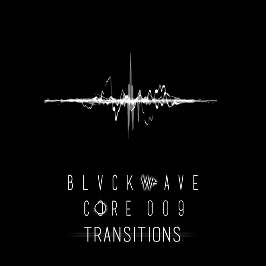 BLVCKWAVE 009 - TRANSITIONS