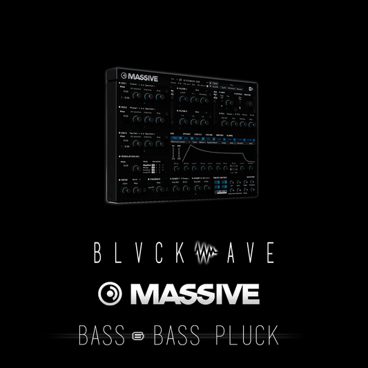 BLVCKWAVE MASSIVE - 002 BASS & 003 BASS PLUCK