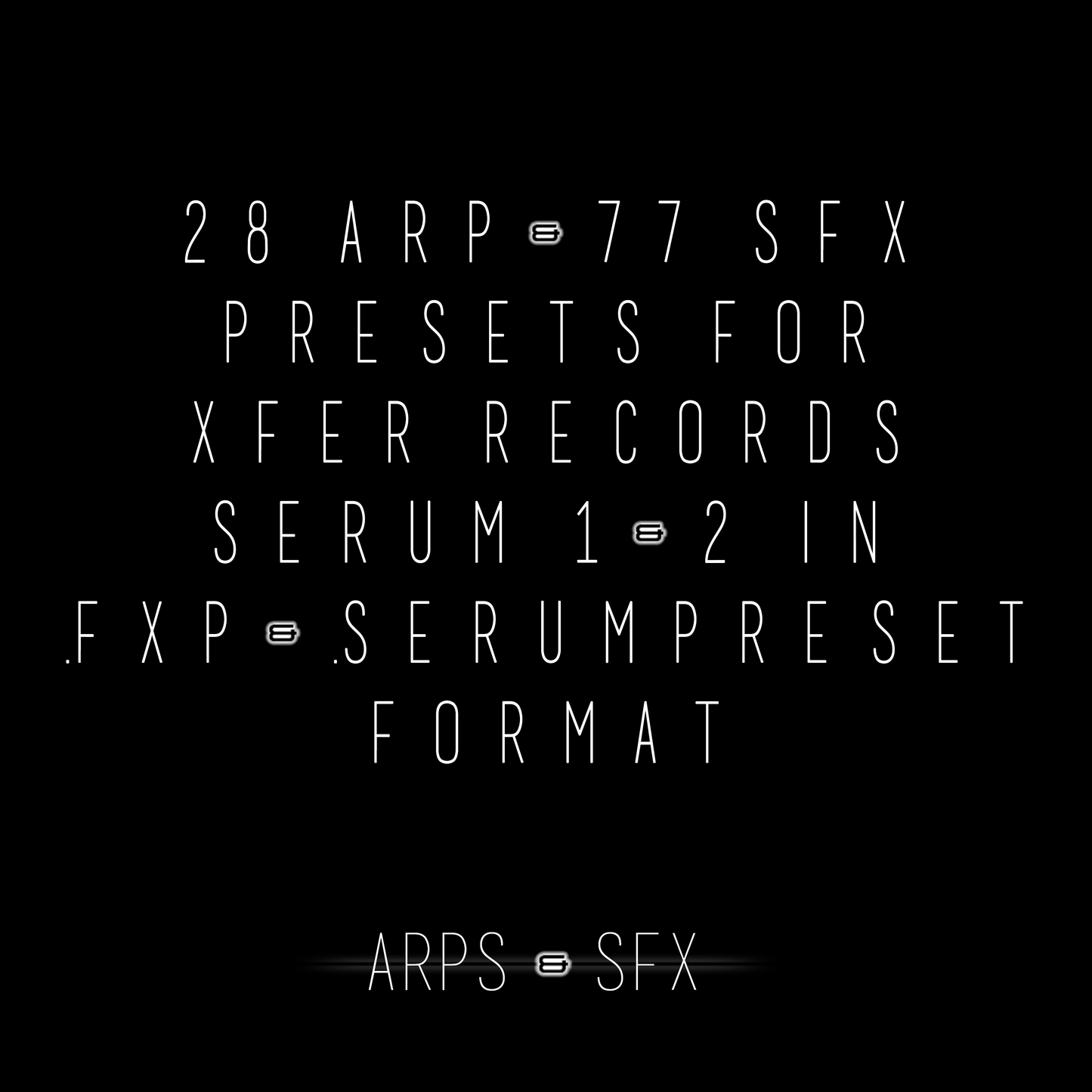 BLVCKWAVE SERUM - 001 ARPS & 012 SFX