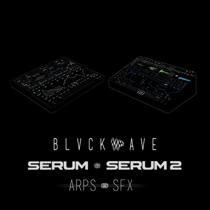 BLVCKWAVE SERUM - 001 ARPS & 012 SFX