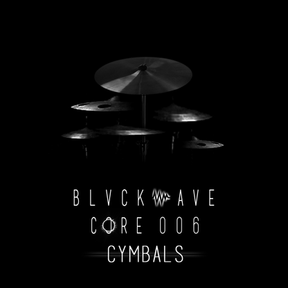BLVCKWAVE 006 - CYMBALS